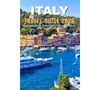 Italy Travel Guide 2026: Essential Itineraries, Budget Hacks, and Local Secrets for Rome, Florence, and Venice