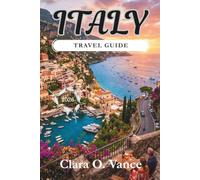Italy Travel Guide 2026: Itineraries, Local Secrets & Hidden Gems to Navigate Rome, Venice, Florence, Tuscany, and the Amalfi Coast for First-Time Visitors