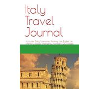 Italy Travel Journal: A Guided Planner & Keepsake for Your Italian Vacation, 6" x 9": Includes Daily Itineraries, Packing Lists, Bucket List, Memory pages, Emergency numbers, 120 pages