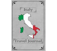 Italy Travel Journal: Essential Notebook: Perfect for Vacations or as a Gift!