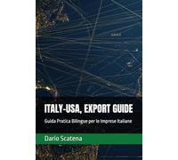 ITALY-USA, EXPORT GUIDE: Guida Pratica Bilingue per le Imprese Italiane