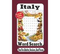 Italy Word Search: Explore Italy Through 55 Beautiful Italian-Themed Word Search Puzzles