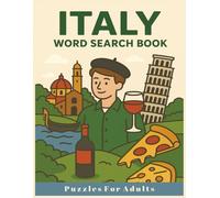 Italy Word Search Puzzle Book for Adults: Fun and Relaxing 8.5 X 11" Big Fonts Puzzles Featuring Italian Cities, Food, Art, and Culture