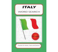 ITALY WORD SEARCH: Word Search With Easy To Read Print About Italy, Italian Foods, Cities and more. 6 by 9 inches, 110 Pages, 50 Plus Puzzles... Gift For Vacations, Holidays And More
