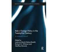 Italy's Foreign Policy in the Twenty-first Century: A Contested Nature?