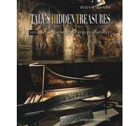 Italy's hidden treasures. 101 marvels worth the trip to discover. Ediz. illustrata. Vol. 1
