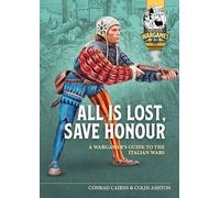 Italy's Honour and Liberty: A Wargames Guide to the Italian Wars: 24