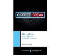 Itanglese. Storie di parole da abstract a wine bar