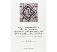 Itaque conabor opus versibus pandere. tra prosa e poesia: percorsi int