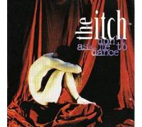 Itch,the - Dont Ask Me to Dance