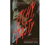 Itchy, Tasty: An Unofficial History of Resident Evil