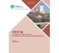 Itcs 16 Conference C ITCS 16 7th Innovations in Theortical Computer (Tascabile)