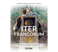 Iter Francorum: El camino de los «francos» o de los «libres» o lo que es una ¡traducción correcta!