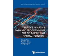 ITERATIVE ADAPTIVE DYNAMIC PROGRAM SELF-LEARN OPTIMAL CONTRO: 2