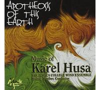 Ithaca College Wind Ensemble - Apotheosis Of This Earth: Music Of Karel Husa (2 CD)