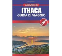 ITHACA Guida di viaggio 2026: Naviga verso la leggendaria isola di Omero con spiagge tranquille e uliveti.