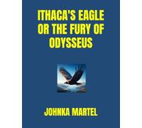 ITHACA'S EAGLE OR THE FURY OF ODYSSEUS