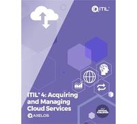 ITIL® 4: Acquiring and Managing Cloud Services (Guidance Manual - Latest Version)