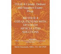 ITIL®4 Create, Deliver and Support Exam-Prep: Mock test exams with 160 Realistic ITIL Questions, Answers and Explanations to get you certified.