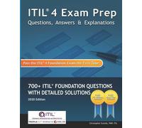 ITIL 4 Exam Prep Questions, Answers & Explanations 700+ ITIL Foundation Question