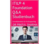 ITIL® 4 Foundation Q&A Studienbuch: Schnellüberblick für Prüfungserfolg: 16