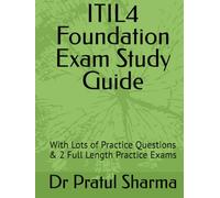 ITIL4 Foundation Exam Study Guide: With Lots of Practice Questions