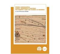 Itinera euroasiatica: viaggi, esperienze e racconti tra Europa e Asia dai classi
