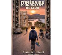 Itinéraire d'un enfant de club: Édition librairie