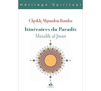 Itinéraires du Paradis, Massalik Al-Jinan