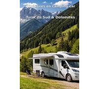 Itinéraires en camping-car: Tyrol du Sud & Dolomites