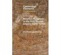 Itinerant Surgeons in the Holy Roman Empire (1500-1750)