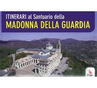 Itinerari al santuario della Madonna della Guardia