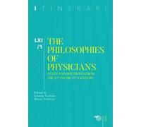 Itinerari. Annuario di ricerche filosofiche (2022). Vol. 1: The philosophies of physicians. Texts and doctrines from the 12th to the 17th century