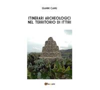 Itinerari archeologici nel territorio di Ittiri [Paperback] [Dec 27, 2017] Canu,