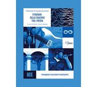 Itinerari della canzone tra i media. Immaginari narrazioni trasmissioni