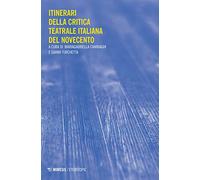 Itinerari della critica teatrale del primo Novecento