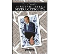 Itinerari della destra cattolica
