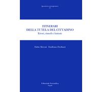 Itinerari della tutela del cittadino. Errori, rimedi e fantasie