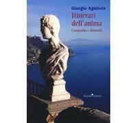 Itinerari dell'anima. Campania e dintorni