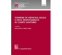 Itinerari di medicina legale e delle responsabilità in campo sanitario