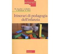 Itinerari di pedagogia dell'infanzia [Paperback] [Jun 21, 2018] Amadini, Monica;