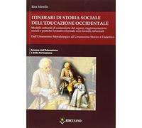 Itinerari di storia sociale dell'educazione occidentale. Dall'Umanesimo metodologico all'Umanesimo storico e dialettico (Vol. 2)