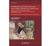 Itinerari di storia sociale dell'educazione occidentale. Vol. 1: Dall'Umanesimo della classicità all'Umanesimo antropologico.