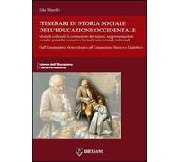 Itinerari di storia sociale dell'educazione occidentale. Vol. 2: Dall'Umanesimo metodologico all'Umanesimo storico e dialettico.