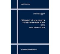 «Itinerari» di una ricerca sul sistema delle fonti. Vol. 28 - Ruggeri Antonio
