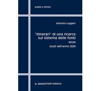 «Itinerari» di una ricerca sul sistema delle fonti. Vol. 28 - Ruggeri Antonio