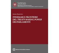 Itinerari e frontiere del treaty-making power dei parlamenti