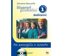 Itinerari formativi. Con CD-ROM. Vol. 1: Tra meraviglia e incontro