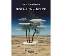 Itinerari (forse) desueti