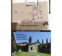 Itinerari francescani nelle Marche e nel Montefeltro